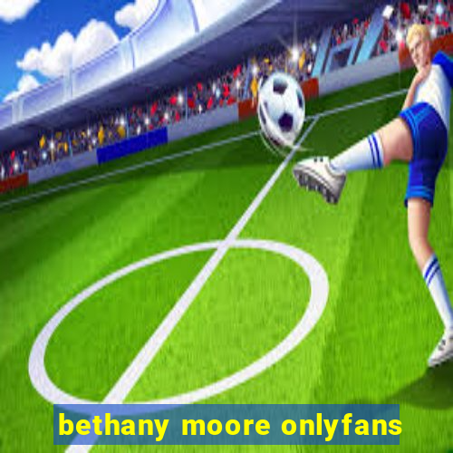 bethany moore onlyfans